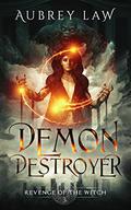 Black Annis: Demon Destroyer (Revenge of the Witch #3) by Aubrey Law