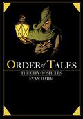 The City of Shells (Order of Tales #1) by Evan Dahm