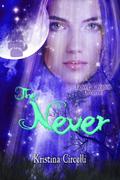 The Never by Kristina Circelli