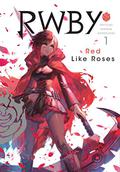 RWBY: Official Manga Anthology, Vol. 1: Red Like Roses (RWBY: Official Manga Anthology #1) by Monty Oum