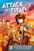 Attack on Titan: Before the Fall, Vol. 12 (漫画 進撃の巨人 Before the Fall / Attack on Titan: Before the Fall Manga #12) by Ryo Suzukaze