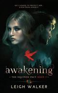 Awakening (The Equinox Pact #1) by Leigh Walker