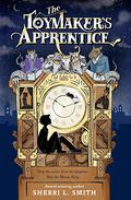 The Toymaker's Apprentice by Sherri L. Smith