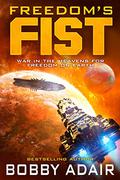 Freedom's Fist (Freedom's Fire #4) by Bobby Adair