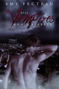 Real Vampires Don't Sparkle (Real Vampires Don't Sparkle #1) by Amy Fecteau
