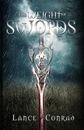The Weight of Swords by Lance Conrad