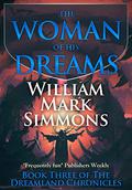 The Woman of His Dreams (Dreamland Chronicles #3) by Wm. Mark Simmons