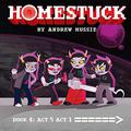 Homestuck: Book 4: Act 5 Act 1 (Homestuck Rerelease #4) by Andrew Hussie