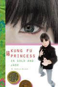 In Gold and Jade (Kung Fu Princess #2) by Pamela Walker