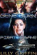Gene Born: Pirates Bane (The Koci Hybrid Series #2) by Lilly Griffin