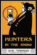 Hunters in the Snow by D.M. Thomas