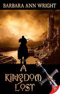A Kingdom Lost by Barbara Ann Wright