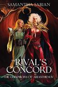 The Rival's Concord: The Chronicles of Arianthem IV by Samantha Sabian