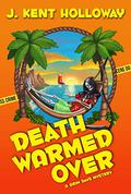 Death Warmed Over (A Grim Days Mystery #1) by Kent Holloway