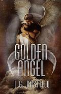 Golden Angel (Broken Angel #5) by L.G. Castillo