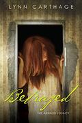 Betrayed (The Arnaud Legacy #2) by Lynn Carthage