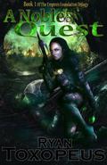 A Noble's Quest (Empire's Foundation #1) by Ryan Toxopeus
