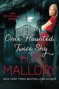 Once Haunted, Twice Shy by H.P. Mallory