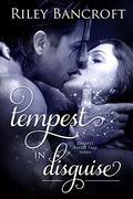 Tempest in Disguise (Darkest Faerie Tale #1) by Riley Bancroft