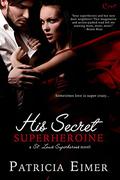 His Secret Superheroine (St. Louis Superheroes #1) by Patricia Eimer