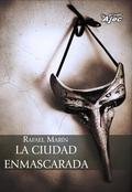 La ciudad enmascarada by Rafael Marín Trechera