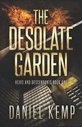 The Desolate Garden by Daniel Kemp