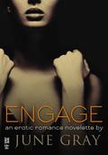 Engage by June Gray