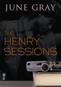 The Henry Sessions by June Gray