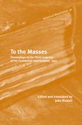 To the Masses: Proceedings of the Third Congress of the Communist International, 1921 by John Riddell
