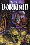 The Fall of Dorkhun (The Brotherhood of Dwarves #3) by D.A. Adams