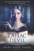 The Du Lac Devil: Book 2 of the Du Lac Chronicles (The Du Lac Chronicles #2) by Mary Anne Yarde