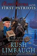 Rush Revere and the First Patriots (Adventures of Rush Revere #2) by Rush Limbaugh