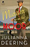 Murder on the Moor (Drew Farthering Mystery #5) by DeAnna Julie Dodson
