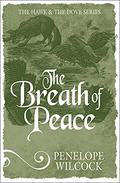 The Breath of Peace (The Hawk and the Dove #7) by Penelope Wilcock