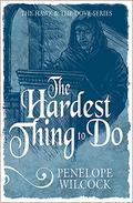 The Hardest Thing to Do by Penelope Wilcock
