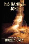 His Name Is John (Elliott Smith #1) by Dorien Grey