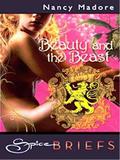 Beauty and the Beast  (Spice Brief) by Nancy Madore