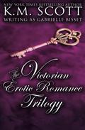 The Victorian Erotic Romance Trilogy (Victorian Erotic #1-3) by Gabrielle Bisset