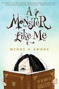 A Monster Like Me by Wendy S. Swore