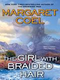 The Girl With Braided Hair by Margaret Coel