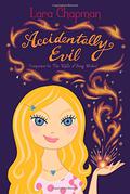Accidentally Evil (Xyzs of Being Wicked #2) by Lara Chapman