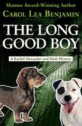 The Long Good Boy (Rachel Alexander & Dash #6) by Carol Lea Benjamin