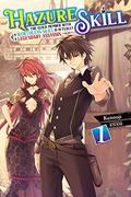 Hazure Skill: The Guild Member with a Worthless Skill Is Actually a Legendary Assassin, Vol. 1 (Hazure Skill Light Novel #1) by Kennoji
