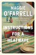 Instructions for a Heatwave by Maggie O'Farrell
