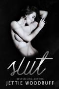 Slut (The Twin Duo #2) by Jettie Woodruff
