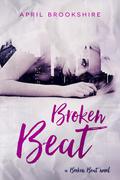 Broken Beat (Broken Beat #1) by April Brookshire