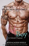 Bad Boy (An Indecent Proposal #3) by J.C. Reed