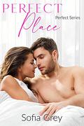 Perfect Place (Perfect #2) by Sofia Grey