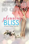 Confessions of a Wedding Planner (Bliss #1) by Michelle Jo Quinn