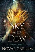 Sky and Dew by Novae Caelum